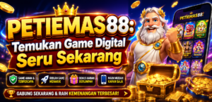 PETIEMAS88: Temukan Game Digital Seru Sekarang